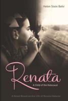 Renata, A Child of the Holocaust