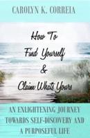 How to Find Yourself and Claim What's Yours