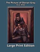 The Picture of Dorian Gray--Large Print Edition