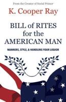 Bill of Rites for the American Man, 3rd Edition