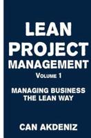 Lean Project Management Volume 1