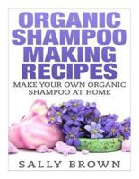 Organic Shampoo Making Recipes - Make Your Own Organic Shampoo at Home