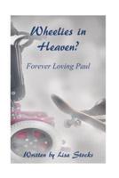Wheelies in Heaven?