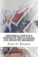 Historical Sketch & Roster of the Alabama 6th Infantry Regiment