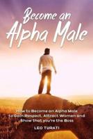 Become an Alpha Male