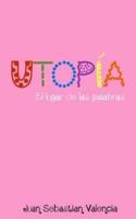 Utopia, el lugar de las palabras