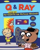 Meteorite or Meteor-Wrong!