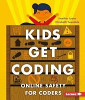 Kids Get Coding. Online Safety for Coders