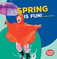 Spring Is Fun!