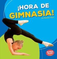 ¡Hora De Gimnasia! (Gymnastics Time!)