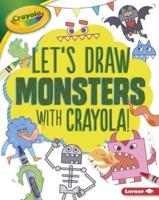 Let's Draw Monsters With Crayola!