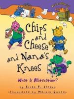 Chips and Cheese and Nana's Knees