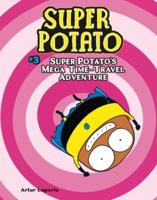 Super Potato. 3 Super Potato's Mega Time-Travel Adventure