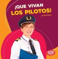 ¡Que Vivan Los Pilotos! (Hooray for Pilots!)