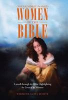 One Hundred Named Women of the Bible: A stroll through the Bible Highlighting the Lives of Its Women