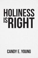 Holiness is Right
