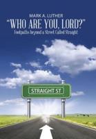 "Who Are You, Lord?": Footpaths beyond a Street Called Straight