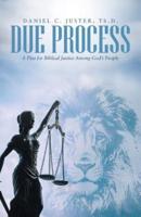 Due Process: A Plea for Biblical Justice Among God's People