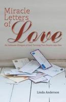 Miracle Letters of Love: An Intimate Glimpse of God Turning Two Hearts into One