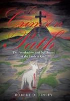 The Crimson Path: The Foreshadows and Fulfillment of the Lamb of God!
