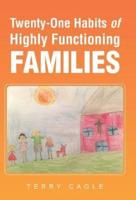 Twenty-One Habits of Highly Functioning Families