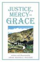 Justice, Mercy or GRACE