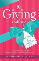 The Giving Challenge: 40 Days to a More Generous Life
