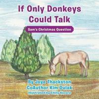 If Only Donkeys Could Talk: Sam's Christmas Question