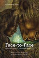 Face-to-Face: Intimately Seen, Intimately Pursued