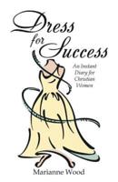 Dress for Success: An Instant Diary for Christian Women