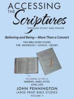 Accessing the Scriptures: Believing and Being-More Than a Convert