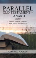 Greek/Hebrew Parallel Old Testament English Translation: Genesis, Exodus, Leviticus Ruth, Jonah & Habakkuk