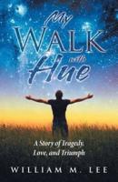 My Walk with Hue: A Story of Tragedy, Love, and Triumph