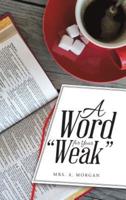 A Word for Your "Weak"