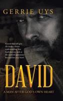 David: A Man After God's Own Heart