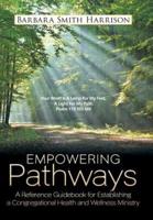 Empowering Pathways: A Reference Guidebook for Establishing a Congregational Health and Wellness Ministry