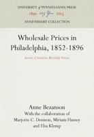 Wholesale Prices in Philadelphia, 1852-1896