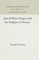 John William Draper and the Religion of Science