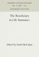 The Beneficiary in Life Insurance