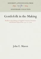 Gentlefolk in the Making