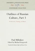 Outlines of Russian Culture, Part 3