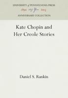 Kate Chopin and Her Creole Stories