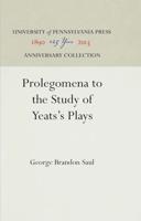 Prolegomena to the Study of Yeats's Plays