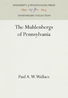 The Muhlenbergs of Pennsylvania