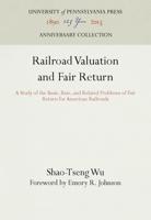Railroad Valuation and Fair Return