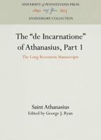 The "De Incarnatione" of Athanasius, Part 1
