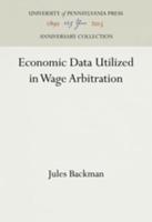 Economic Data Utilized in Wage Arbitration