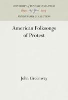 American Folksongs of Protest