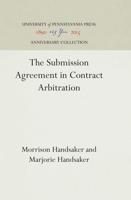 The Submission Agreement in Contract Arbitration