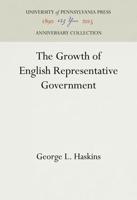 The Growth of English Representative Government